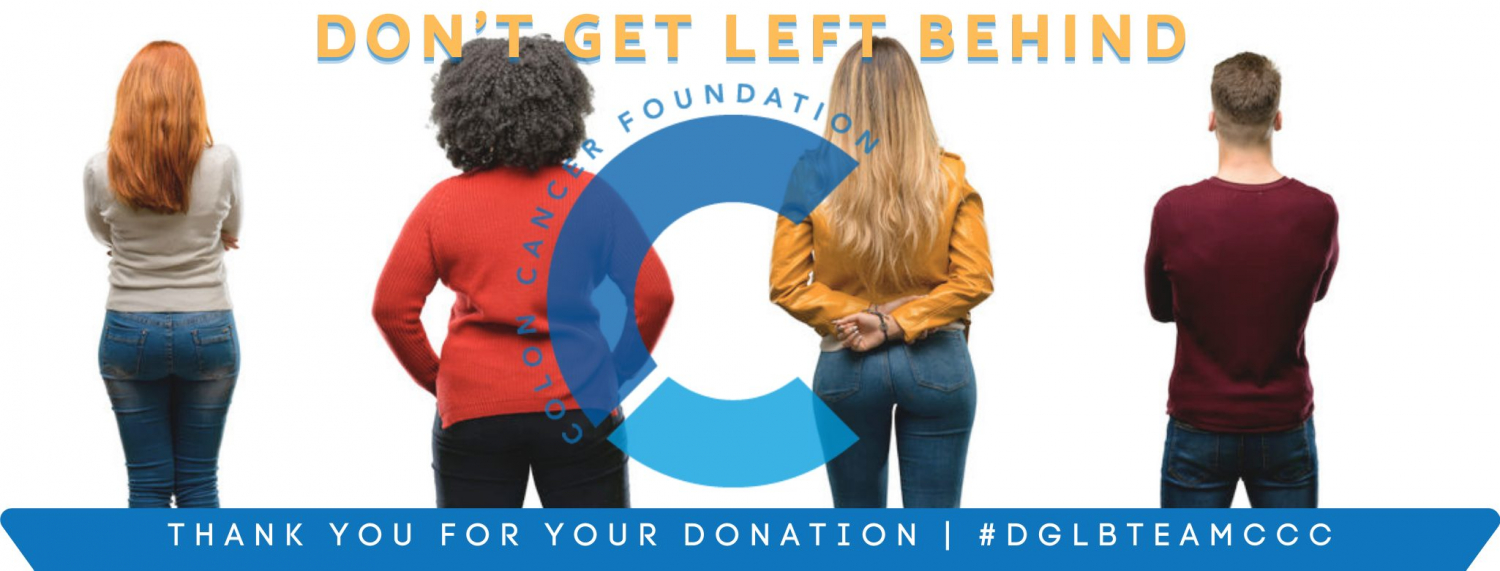 DON'T GET LEFT BEHIND Colon Cancer Foundation